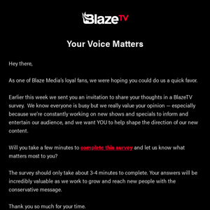 Don't Forget: Tell us what you think about BlazeTV