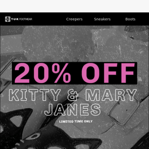 FINAL DAYS: 20% Off All Kitty & Mary Janes