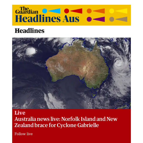 The Guardian Headlines: Australia news live: Norfolk Island and New Zealand brace for Cyclone Gabrielle