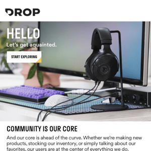 Ready to discover Drop? Let's get familiar.