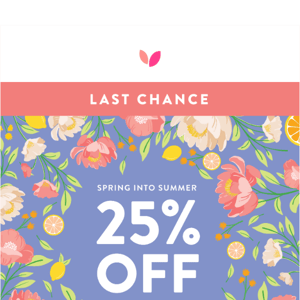 LAST CHANCE TO SHOP!