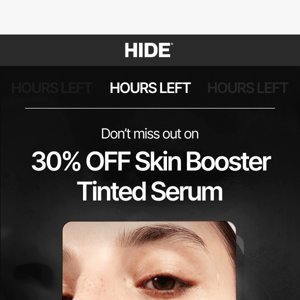 Last chance for 30% OFF Skin Tint Serum