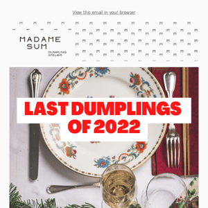 Last dumplings of 2022 🥟❤️