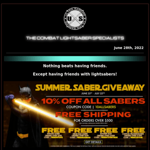 Order one Custom Lightsaber, earn up to four more FREE. The Summer Saber Sale is here!