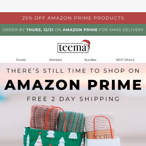 Receive By Christmas! Shop Teema On Amazon Prime For 25% Off & 2-Day Delivery 🎄🎁