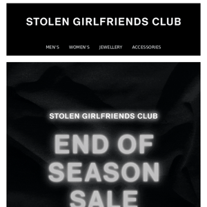 END OF SEASON SALE STARTS NOW