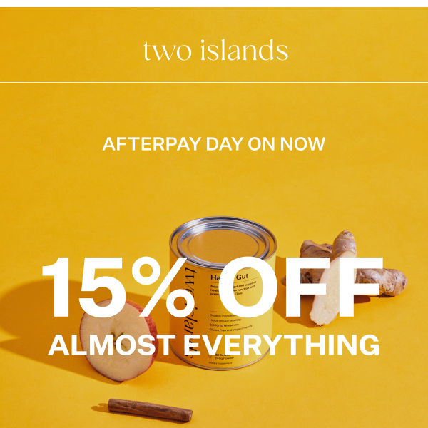 15% OFF ALMOST EVERYTHING