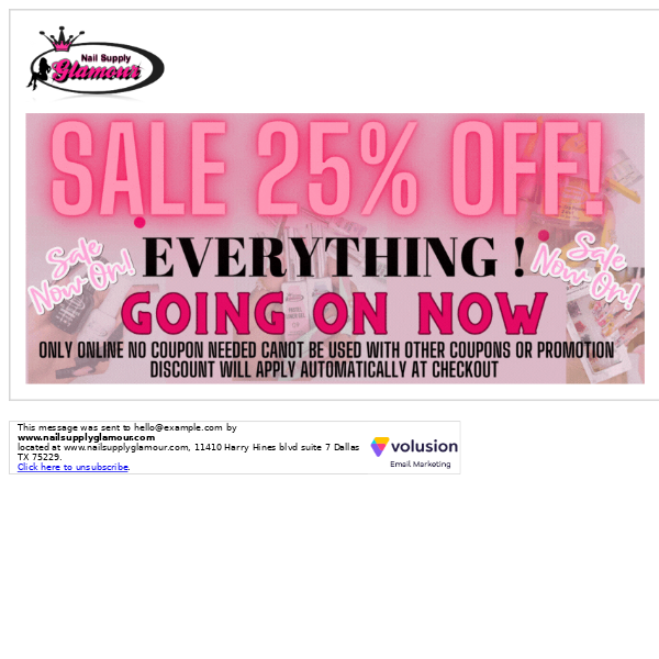 EVERYTHING ! 25% OFF Going on Now !