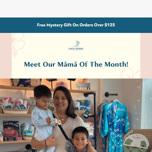 Meet our Māmā of the Month!
