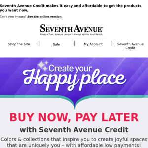 Buy Now, Pay Later When You Shop the Latest Finds at Seventh Avenue!