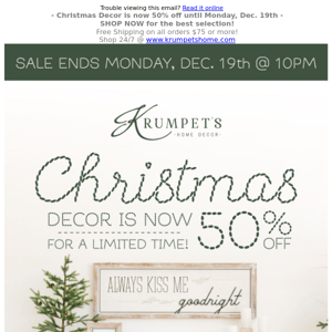 Christmas Decor is now 50% off for a limited time! 🎁 SHOP NOW for the best selection!