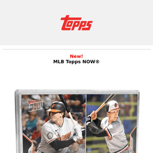 New MLB Topps NOW® - Shop the latest releases!