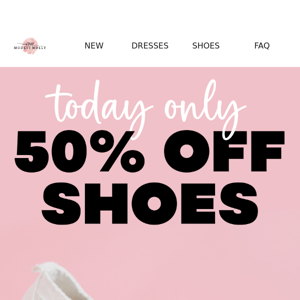 50% OFF ALL SHOES!!