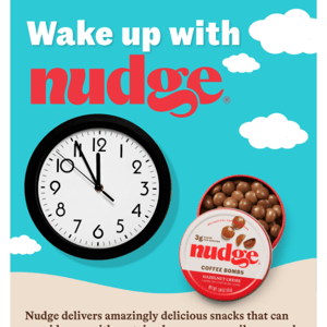 Wake up with nudge! ⚡