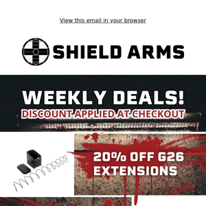 Grab Your Weekly Deals Now! 20% Off on Extensions and More at Shield Arms