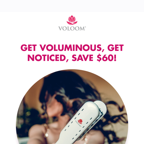 Save $60 on Voloom Classic Iron!