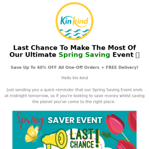 Our Ultimate Spring Saving Event is Ending Soon ⏰💚