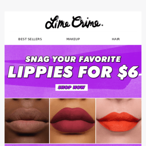 GOING, GOING, GONE: $6 LIPPIES ENDS TONIGHT 😥
