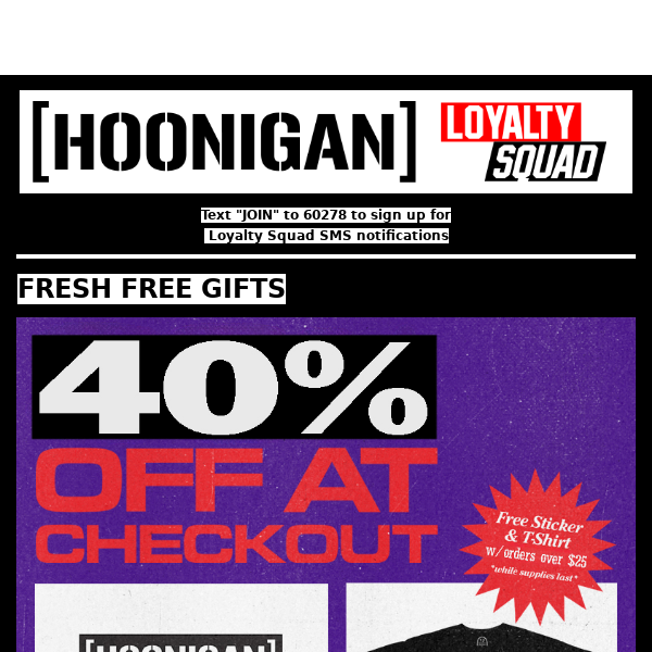 TWO NEW FREE HOONIGAN GIFTS