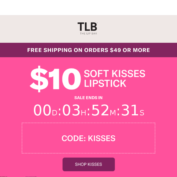 Ends in 4 Hours! $10 Soft Kisses Lipstick Sale ⏰