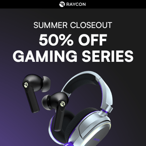 Save 50% off Gaming series during our closeout sale.