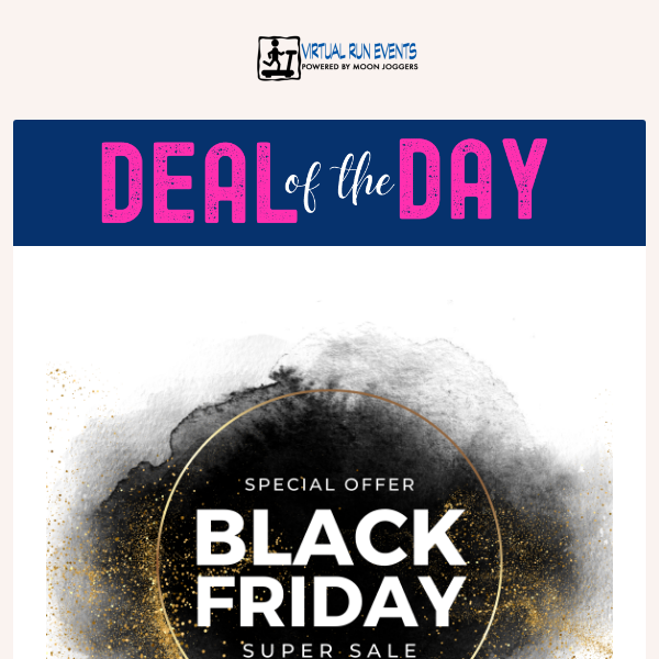 Black Friday in July! Check Out Today's Deals! - Virtual Run Events