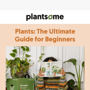 The Ultimate Guide to Plant Parenthood 🌿