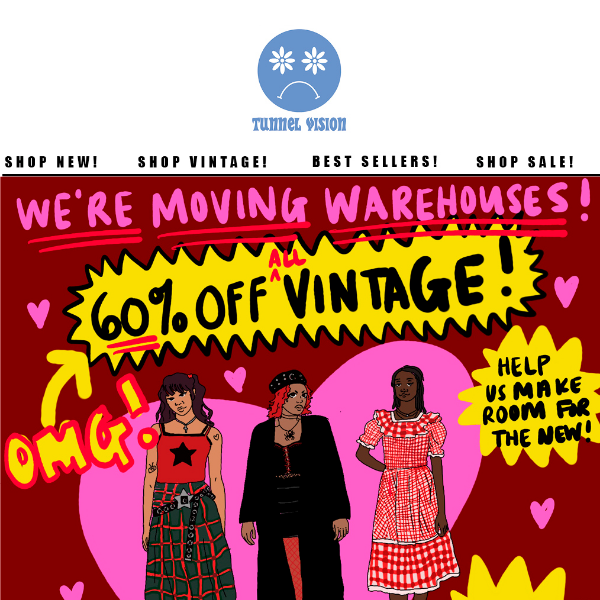 60% OFF VINTAGE! GET A STEAL *AND* HELP US MOVE!