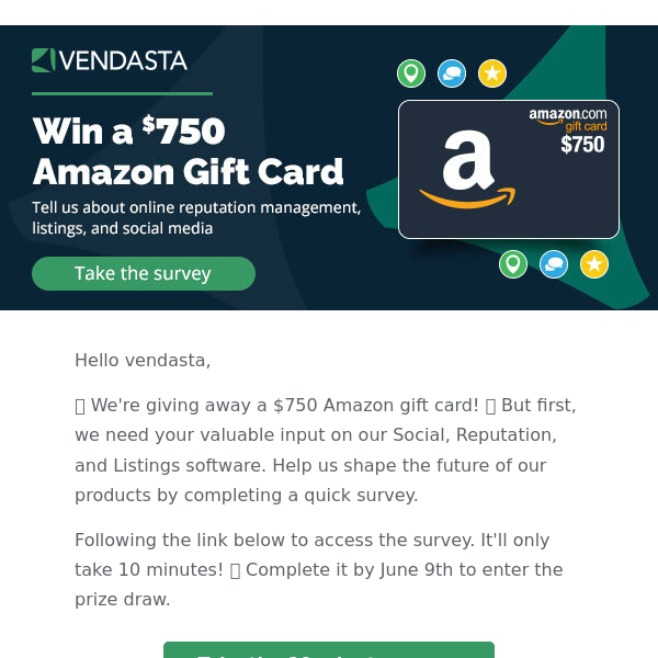 📋 Share your thoughts with Vendasta, win a $750 Amazon Gift Card!