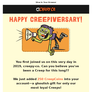 HAPPY CREEPIVERSARY💰 We're celebrating, Creepy Co!