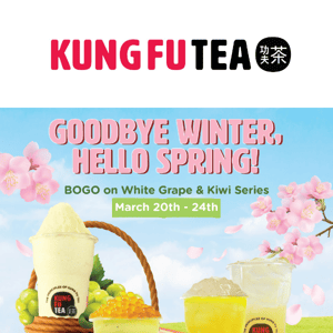 Spring Is Finally Here! Enjoy A BOGO On Our White Grape & Kiwi Series!