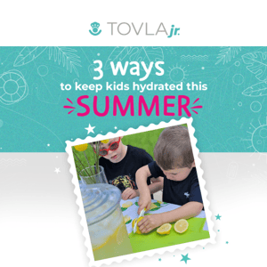 3 ways to keep your kids HYDRATED this summer