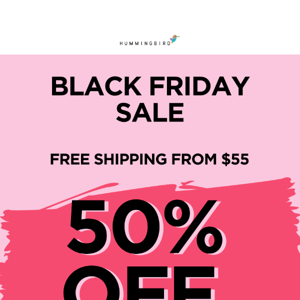 EARLY ACCESS: 50% OFF STOREWIDE | BLACK FRIDAY SALE 😍