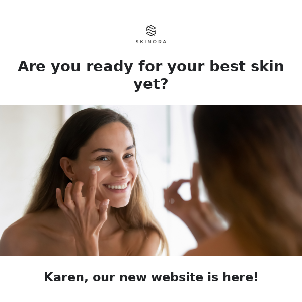 Are you ready for your best skin yet?