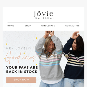 Hey Jovie The Label ! Look what’s FINALLY BACK!💗