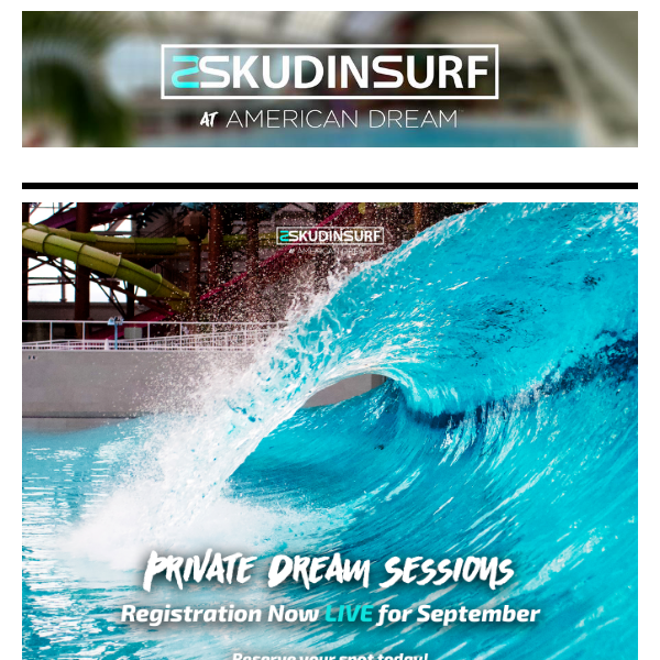 Let's Surf!! Private Dream Sessions Now LIVE for Sept