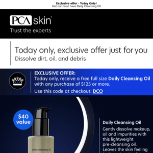 Today Only! Free Daily Cleansing Oil with Purchase!