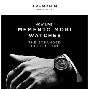 Live now: the Memento Mori collection