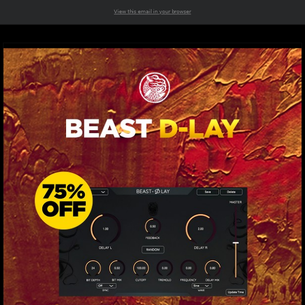 🕙 FINAL CALL: 75% Off Beast D-LAY by BeastSamples!