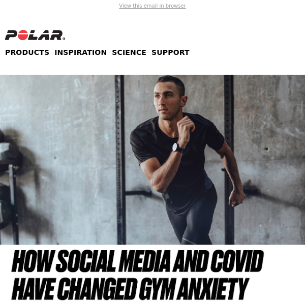 How Social Media And Covid Have Changed Gym Anxiety | Polar Blog