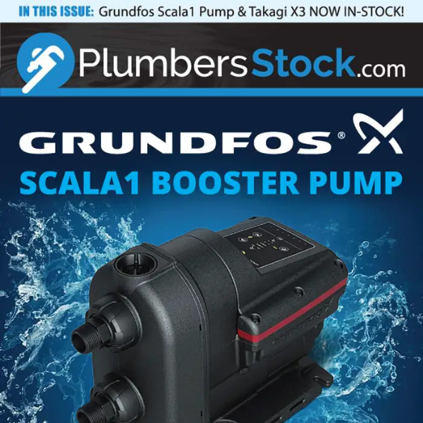 Grundfos Scala1 Pump & Takagi X3 NOW IN-STOCK!