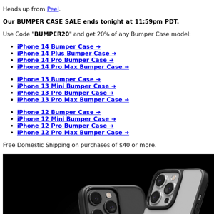 THE BUMPER CASE SALE ENDS TONIGHT!