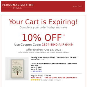 Don't lose your personalization! Complete your order and save 10% OFF