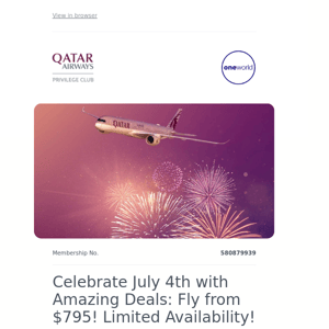 Qatar Airways , celebrate July 4th with Amazing Deals: Fly from $795! Limited Availability!