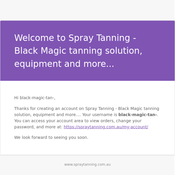 Your Spray Tanning - Black Magic tanning solution, equipment and more... account has been created!