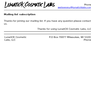 LunatiCK Cosmetic Labs, LLC: You have joined the mailing list