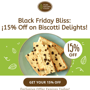 15% Off Your Favorite Biscotti Ends Tonight!