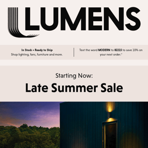 Starting now: Late Summer Sale.