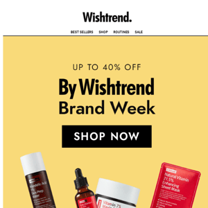Time to stock up! By Wishtrend UP TO 40% OFF🛒