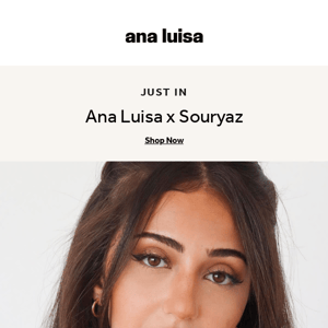 Ana Luisa x Souryaz is now LIVE